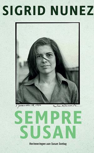 Sempre Susan. Herinneringen aan Susan Sontag by Sigrid Nunez