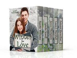 Winter for Love by Lynette Sowell, Autumn Macarthur, Janice Thompson, Susette Williams, Laura J. Marshall