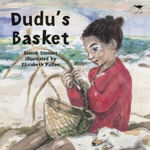 Dudu's Basket by Dianne Stewart
