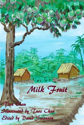 Milk Fruit by Tien Chau, Tuoc Chau