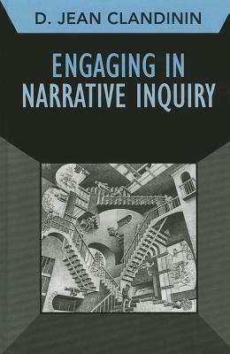 Engaging in Narrative Inquiry by D. Jean Clandinin