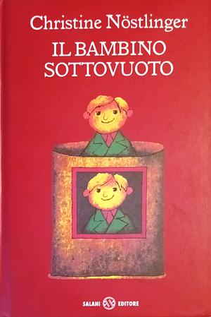 Il bambino sottovuoto by Christine Nöstlinger