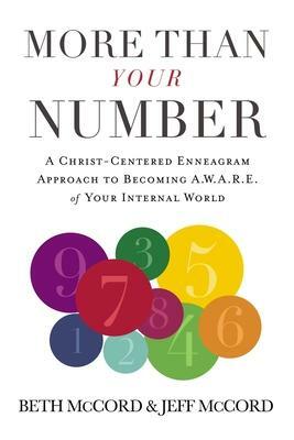 More Than Your Number: A Christ-Centered Enneagram Approach to Becoming AWARE of Your Internal World by Jeff McCord, Jeff McCord, Beth McCord, Beth McCord