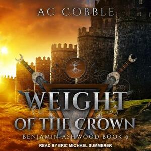 Weight of the Crown by A.C. Cobble