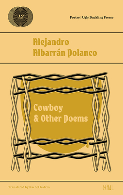 Cowboy & Other Poems by Alejandro Albarrán Polanco