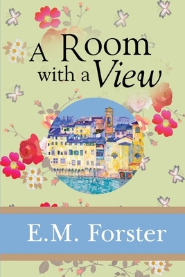 A Room with a View by E.M. Forster