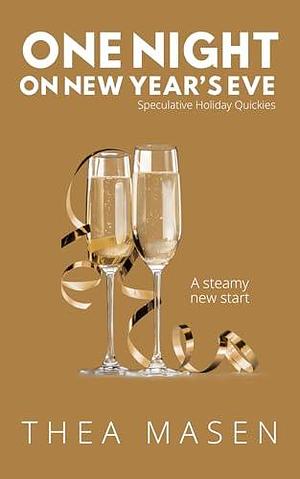 One Night on New Year's Eve by Thea Masen