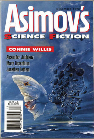 Asimov's Science Fiction, December 1993 (Asimov's Science Fiction, #209) by Ian McDowell, Pat Cadigan, Connie Willis, Jonathan Lethem, Kij Johnson, Mary A. Turzillo, William John Watkins, Alexander Jablokov, Erwin S. Strauss, Mark Bourne, Mary Rosenblum, Gardner Dozois, John Alfred Taylor