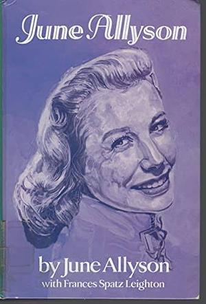 June Allyson by June Allyson, Frances Spatz Leighton