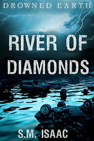 River of Diamonds by S.M. Isaac