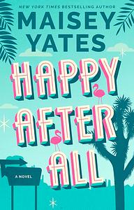 Happy After All by Maisey Yates