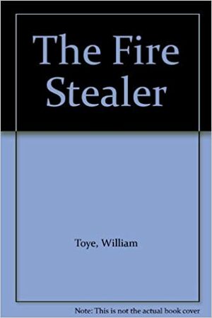 The Fire Stealer by Elizabeth Cleaver