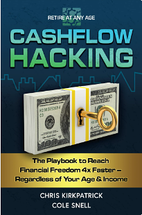 Cashflow Hacking: The Playbook to Reach Financial Freedom 4x Faster - Regardless of Your Age & Income by Chris Kirkpatrick