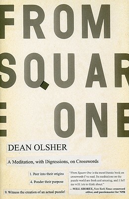 From Square One: A Meditation, with Digressions, on Crosswords by Dean Olsher