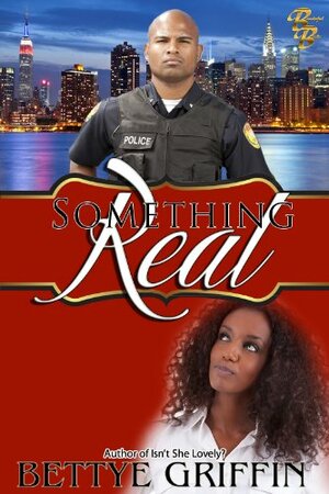 Something Real by Bettye Griffin