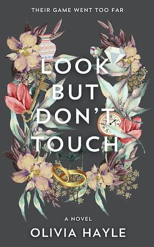 Look But Don't Touch by Olivia Hayle