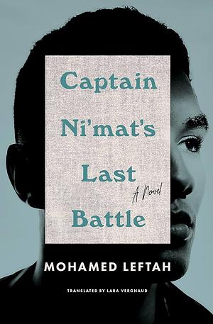 Captain Ni'mat's Last Battle by Mohamed Leftah