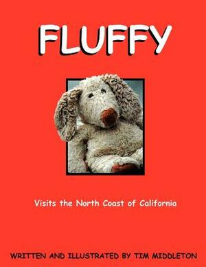 Fluffy: Visits The North Coast of California by Tim Middleton