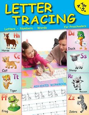 Letter Tracing for Preschoolers: Lots of Fun for ages 3-5+ by Rachel Stoltzfus, Letter Tracing 4. Kids