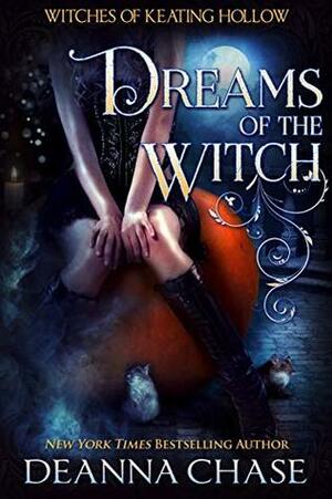 Dreams of the Witch by Deanna Chase