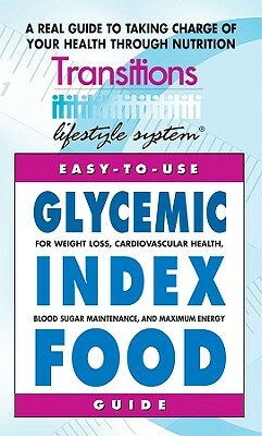 Glycemic Index Food Guide: For Weight Loss, Cardiovascular Health, Diabetic Management, and Maximum Energy by Shari Lieberman