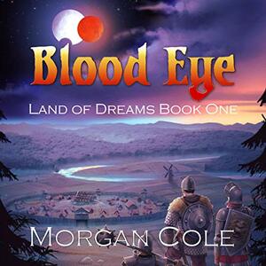 Blood Eye by Morgan Cole