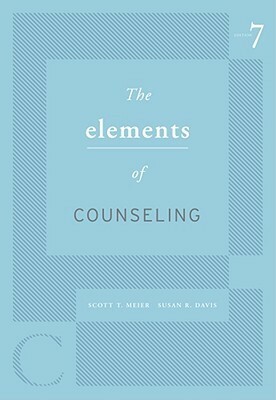 The Elements of Counseling by Scott T. Meier, Susan Davis