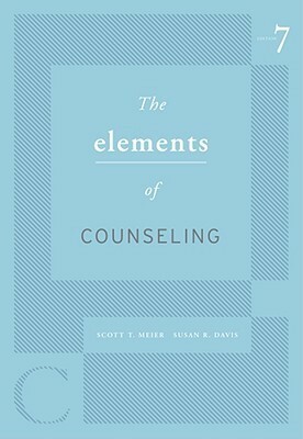 The Elements of Counseling by Susan Davis, Scott T. Meier