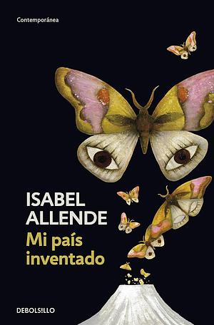 Mi país inventado by Isabel Allende