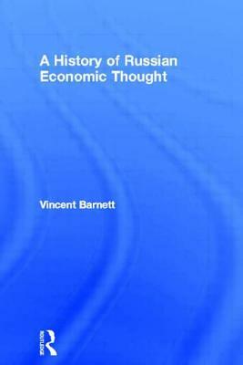 A History of Russian Economic Thought by Vincent Barnett