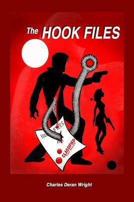 The Hook Files by Charles Deran Wright