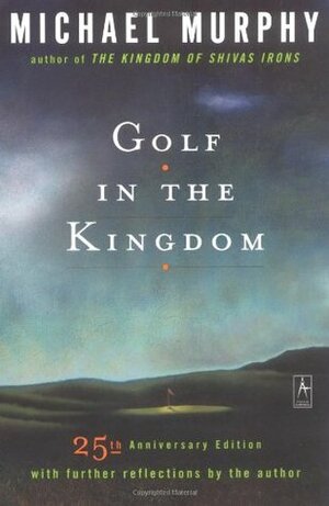 Golf in the Kingdom by Michael Murphy