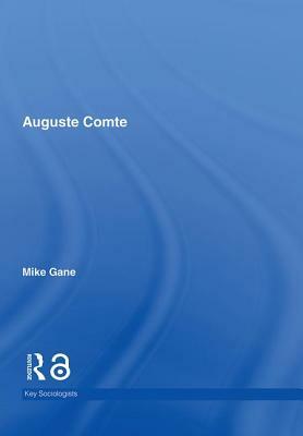 Auguste Comte by Mike Gane