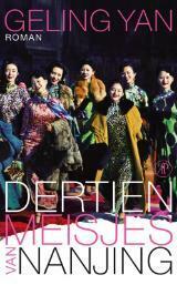 Dertien meisjes van Nanjing by Geling Yan, Nicky Harman, Mechtild Claessens