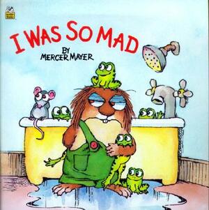 I Was So Mad by Ron Miller