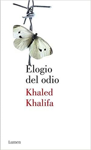 Elogio del odio (Lumen) by Khaled Khalifa