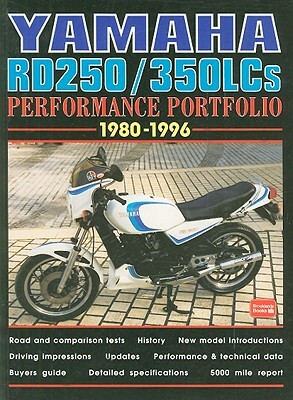 Yamaha RD250/350LCs Performance Portfolio: 1980-1996 by R. M. Clarke