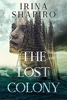 The Lost Colony by Irina Shapiro