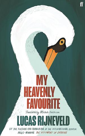 My Heavenly Favourite by Lucas Rijneveld