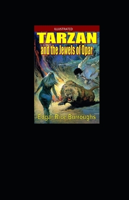 Tarzan and the Jewels of Opar Illustrated by Edgar Rice Burroughs