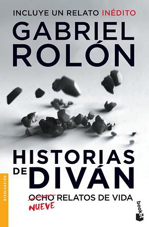 Historias de diván: Nueve relatos de vida by Gabriel Rolón