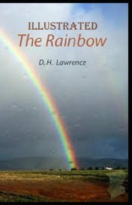 The Rainbow Illustrated by D.H. Lawrence