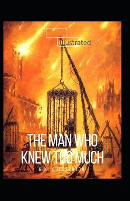 The Man Who Knew Too Much Illustrated by G.K. Chesterton