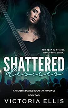 Shattered Desires by Victoria Ellis