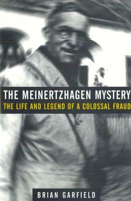 The Meinertzhagen Mystery: The Life and Legend of a Colossal Fraud by Brian Garfield
