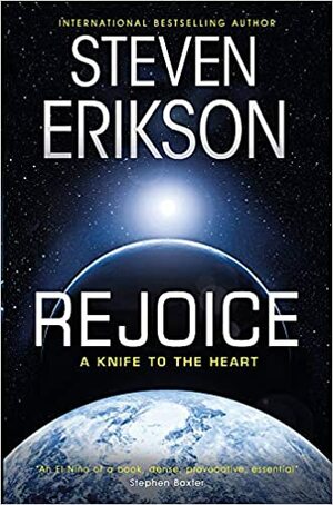 Rejoice by Steven Erikson