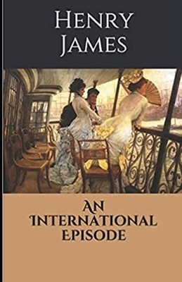 An International Episode annotated by Henry James