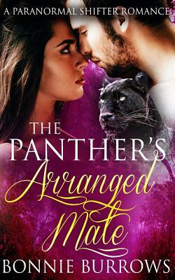 The Panther's Arranged Mate by Bonnie Burrows