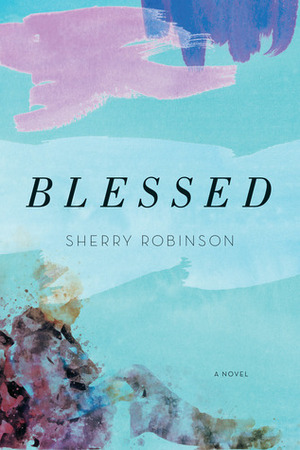 Blessed by Sherry Robinson