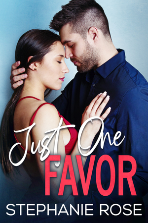 Just One Favor  by Stephanie Rose